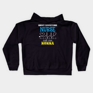 My Favorite Nurse Calls Me nonna Funny Mother's Gift Kids Hoodie